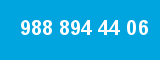 988 894 44 06